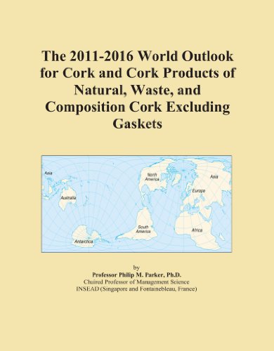 The 2011-2016 World Outlook for Cork and Cork Products of Natural, Waste, and Composition Cork Excluding Gaskets