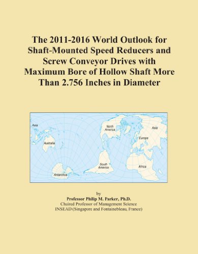 The 2011-2016 World Outlook for Shaft-Mounted Speed Reducers and Screw Conveyor Drives with Maximum Bore of Hollow Shaft More Than 2.756 Inches in Diameter
