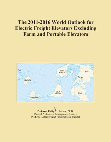 The 2011-2016 World Outlook for Electric Freight Elevators Excluding Farm and Portable Elevators