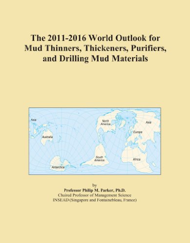 The 2011-2016 World Outlook for Mud Thinners, Thickeners, Purifiers, and Drilling Mud Materials