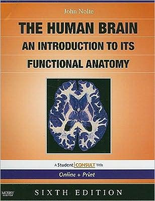The Human Brain (text only) 6th (Sixth) edition by J. Nolte PhD