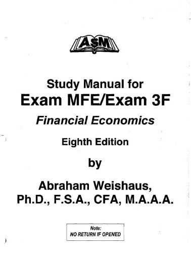 ASM MFE Study Manual for the Exam MFE/3F, 8th Edition
