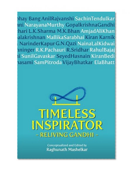Timeless Inspirator - Reliving Gandhi