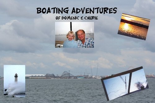 Boating  Adventures of Domenic & Cherie