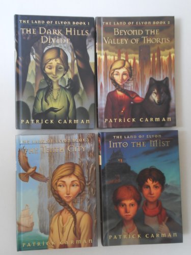 The Land of Elyon Set: The Dark Hills Divide, Beyond The Valley of Thorns, the Tenth City and Into the Mist