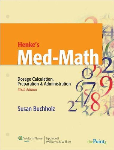 Henke's Med-Math (text only) 6th (Sixth) edition by S. Buchholz