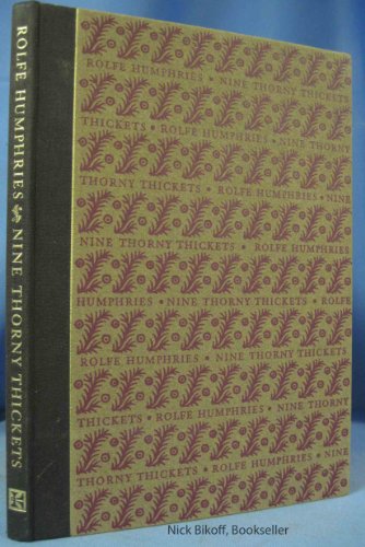 NINE THORNY THICKETS Selected Poems by Dafydd Ap Gwilym in New Arrangements by Rolfe Humphries with Four Translations by Jon Roush