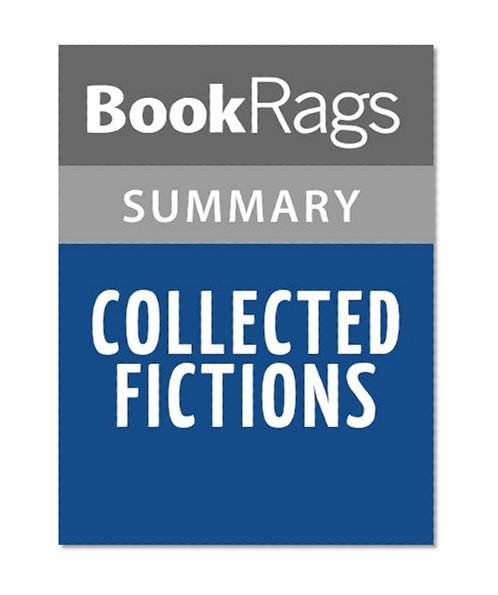 Collected Fictions by Jorge Luis Borges | Summary & Study Guide
