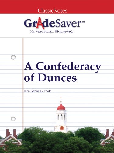 GradeSaver(tm) ClassicNotes A Confederacy of Dunces
