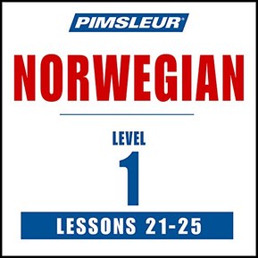 Pimsleur Norwegian Level 1 Lessons 21-25: Learn to Speak and Understand Norwegian with Pimsleur Language Programs