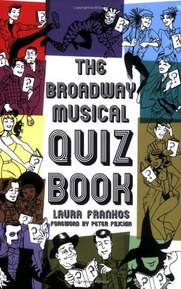 The Broadway Musical Quiz Book (Applause Books)