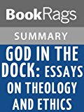 God in the Dock; Essays on Theology and Ethics by C. S. Lewis | Summary & Study guide