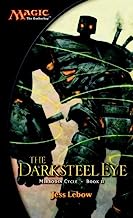 The Darksteel Eye: A Magic The Gathering Novel (Mirrodin Cycle)