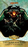 Scars of Mirrodin: The Quest for Karn (Magic the Gathering Novel: Mirrodin Cycle)