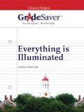 GradeSaver(tm) ClassicNotes Everything is Illuminated