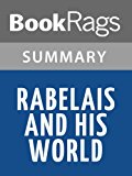 Summary & Study Guide Rabelais and His World by Mikhail Bakhtin