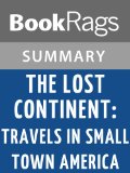 The Lost Continent: Travels in Small-town America by Bill Bryson | Summary & Study Guide