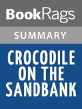 Crocodile on the Sandbank by Elizabeth Peters | Summary & Study Guide