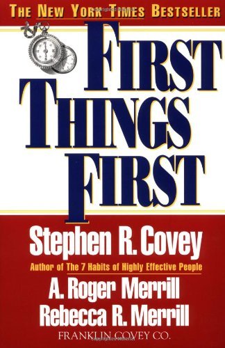 by Rebecca R. Merrill,by A. Roger Merrill,by Stephen R. Covey First Things First(text only)[Paperback]1996