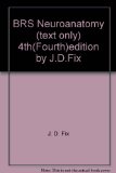 BRS Neuroanatomy (text only) 4th(Fourth)edition by J.D.Fix