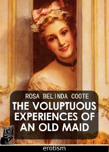 The Voluptuous Experiences of an Old Maid