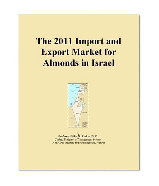 The 2011 Import and Export Market for Almonds in Israel