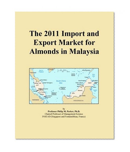 The 2011 Import and Export Market for Almonds in Malaysia