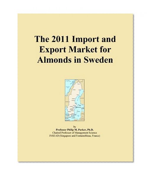 The 2011 Import and Export Market for Almonds in Sweden