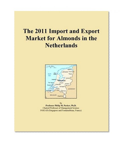 The 2011 Import and Export Market for Almonds in the Netherlands