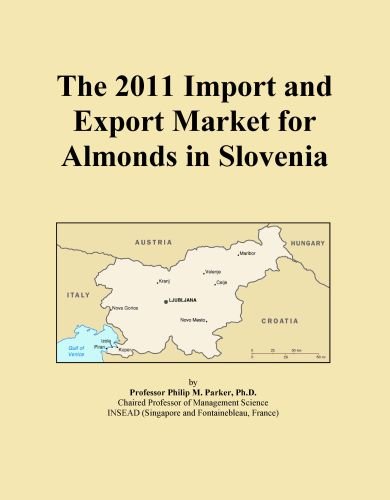 The 2011 Import and Export Market for Almonds in Slovenia
