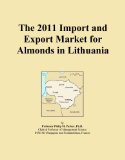 The 2011 Import and Export Market for Almonds in Lithuania