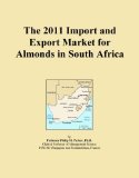 The 2011 Import and Export Market for Almonds in South Africa
