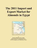 The 2011 Import and Export Market for Almonds in Egypt