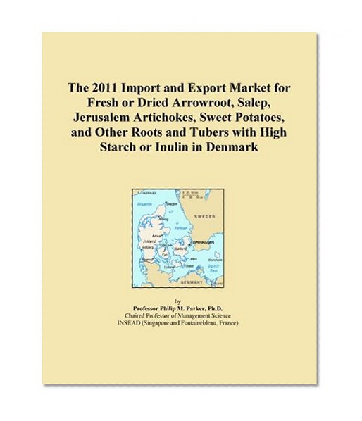 The 2011 Import and Export Market for Fresh or Dried Arrowroot, Salep, Jerusalem Artichokes, Sweet Potatoes, and Other Roots and Tubers with High Starch or Inulin in Denmark