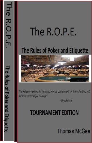 The R.O.P.E. - The Rules of Poker and Etiquette