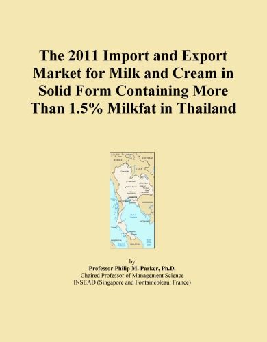 The 2011 Import and Export Market for Milk and Cream in Solid Form Containing More Than 1.5% Milkfat in Thailand