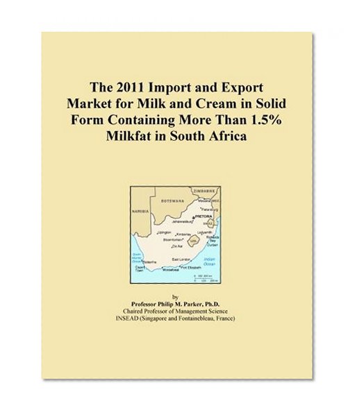 The 2011 Import and Export Market for Milk and Cream in Solid Form Containing More Than 1.5% Milkfat in South Africa