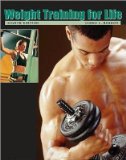 Weight Training for Life (text only) 8th (Eighth) edition by J. L. Hesson