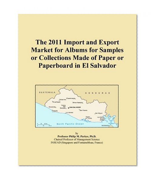 The 2011 Import and Export Market for Albums for Samples or Collections Made of Paper or Paperboard in El Salvador