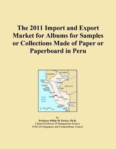 The 2011 Import and Export Market for Albums for Samples or Collections Made of Paper or Paperboard in Peru