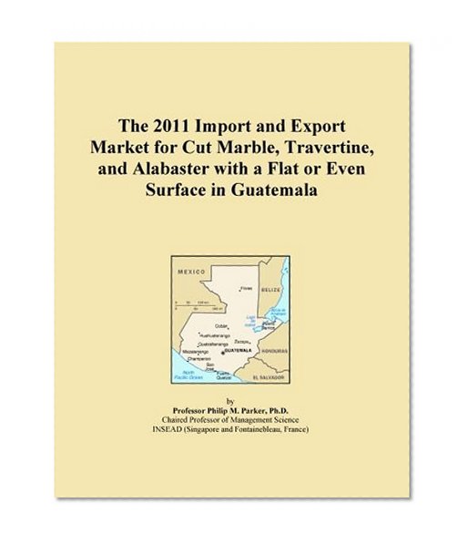 The 2011 Import and Export Market for Cut Marble, Travertine, and Alabaster with a Flat or Even Surface in Guatemala