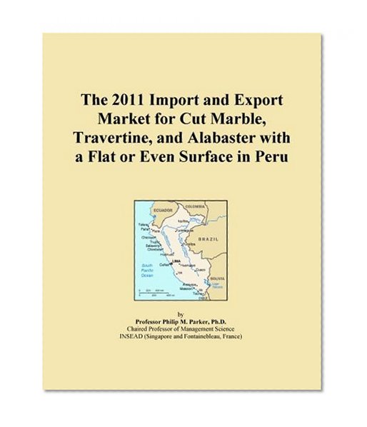 The 2011 Import and Export Market for Cut Marble, Travertine, and Alabaster with a Flat or Even Surface in Peru
