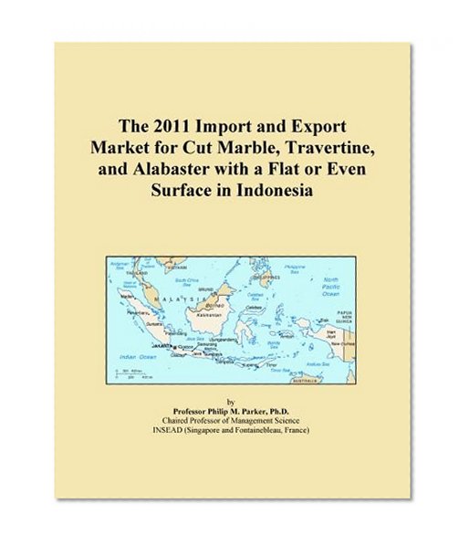 The 2011 Import and Export Market for Cut Marble, Travertine, and Alabaster with a Flat or Even Surface in Indonesia