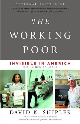by David K. Shipler The Working Poor: Invisible in America (text only)[Paperback]2005