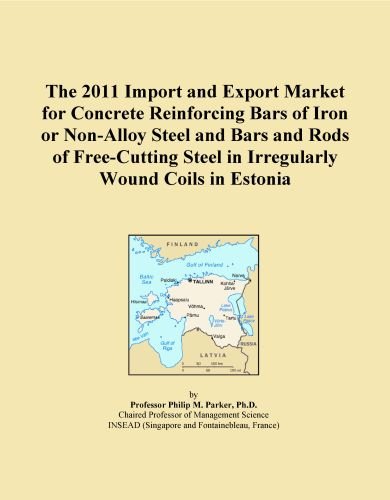 The 2011 Import and Export Market for Concrete Reinforcing Bars of Iron or Non-Alloy Steel and Bars and Rods of Free-Cutting Steel in Irregularly Wound Coils in Estonia