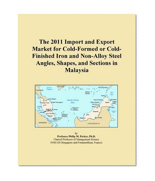 The 2011 Import and Export Market for Cold-Formed or Cold-Finished Iron and Non-Alloy Steel Angles, Shapes, and Sections in Malaysia