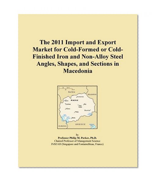 The 2011 Import and Export Market for Cold-Formed or Cold-Finished Iron and Non-Alloy Steel Angles, Shapes, and Sections in Macedonia