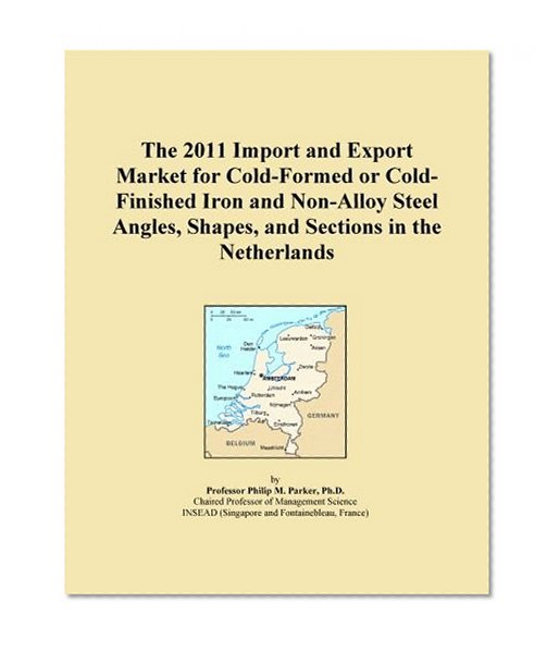 The 2011 Import and Export Market for Cold-Formed or Cold-Finished Iron and Non-Alloy Steel Angles, Shapes, and Sections in the Netherlands