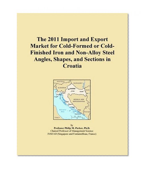 The 2011 Import and Export Market for Cold-Formed or Cold-Finished Iron and Non-Alloy Steel Angles, Shapes, and Sections in Croatia
