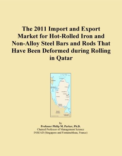The 2011 Import and Export Market for Hot-Rolled Iron and Non-Alloy Steel Bars and Rods That Have Been Deformed during Rolling in Qatar